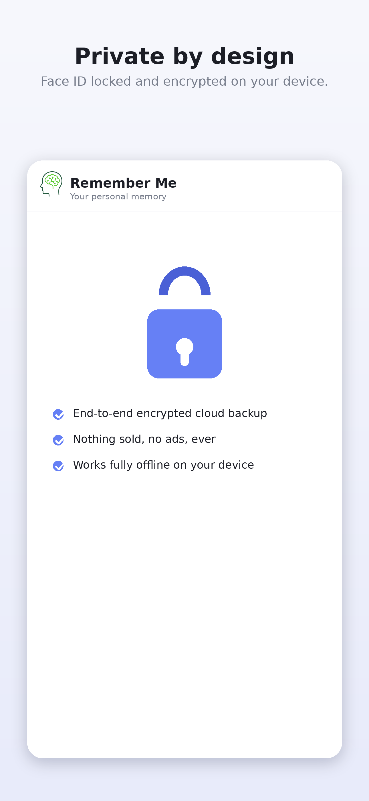Private by design — encrypted and Face ID locked